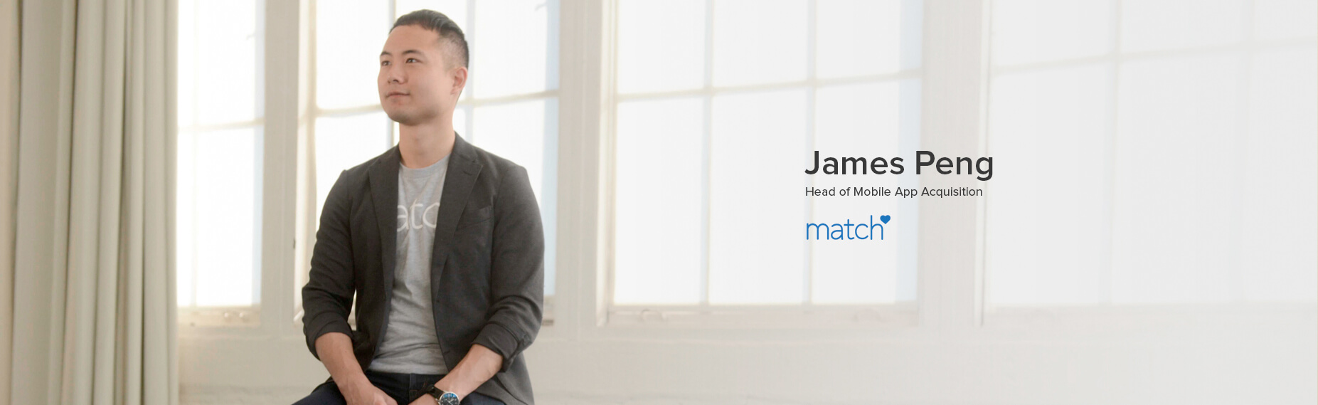 James Peng, Head of Mobile App Acquisition at Match